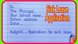 Write an Application to your principal for sick leave/Leave Application/Letter Writing English