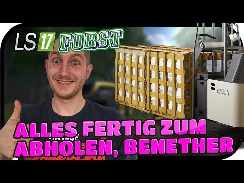 ALLES FERTIG ZUM ABHOLNE, BENETHER - LS17 FORST KYFFHÄUSER MODDED #073 ★ Lets Play Farming Simulator