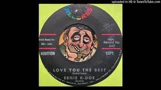 Ernie K-Doe - Love You the Best (Minit) 1962
