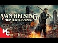 Wrath of Van Helsing I Full Movie | Action Horror
