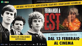 Tornando a Est | Trailer Italiano Ufficiale