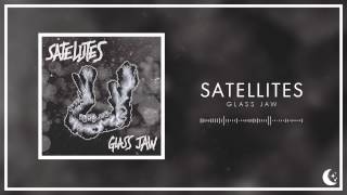 Satellites - Glass Jaw