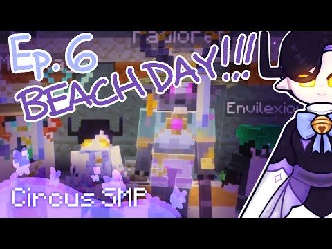 CIRCUS SMP | Perfect Day for Beach Day! - Ep 6 (EVENT LORE)