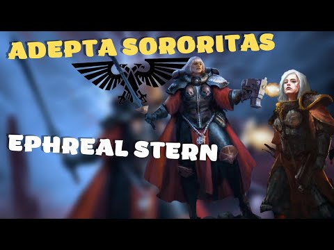 Adepta Sororitas, Ephrael Stern la Demonifuga - Warhammer 40.000 Lore ITA