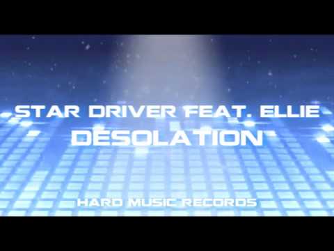 Star Driver feat. Ellie - Desolation (Original Mix)