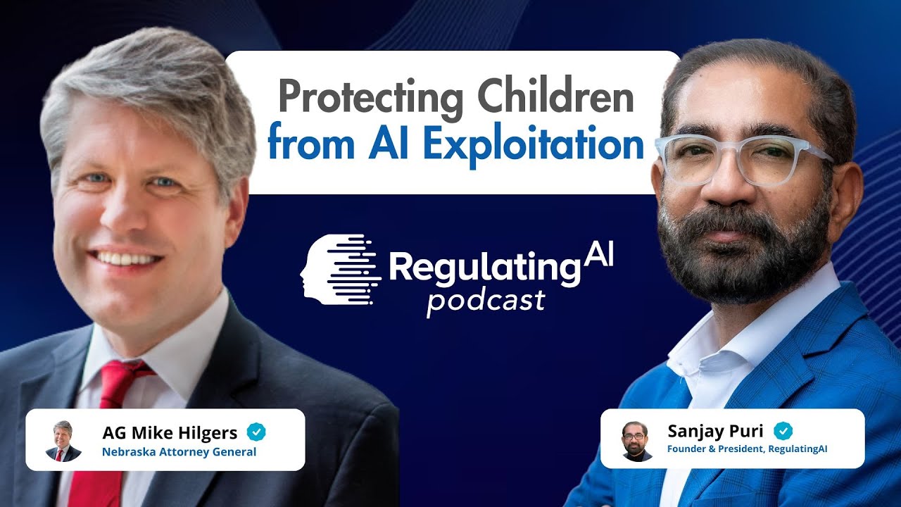 Protecting Children from AI Exploitation with Attorney General Mike Hilgers | RegulatingAI Podcast