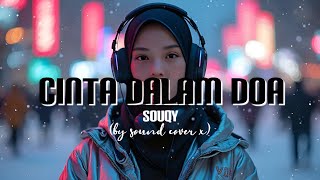 Download lagu Cinta Dalam Doa - SouQy (by sound cover x) mp3 Download lagu Cinta Dalam Doa - SouQy (by sound cover x) mp3