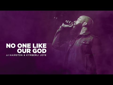 No One Like Our God (Official Video) | JJ Hairston