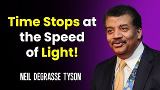 Einstein Was Right: Time Stops at the Speed of Light! Neil deGrasse Tyson