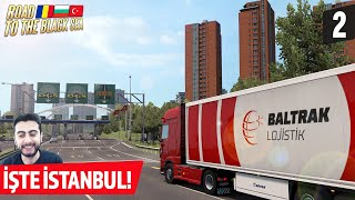 İSTANBUL EFSANE OLMUŞ! ETS 2 Road to the Black S