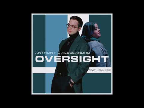 Oversight - Anthony D'Alessandro feat. Jennarie (Official Audio)