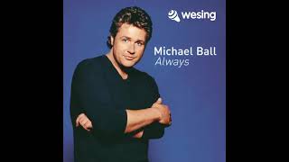 YOU DON'T HAVE TO SAY YOU LOVE ME Michael Ball, S.O.6libgm (c) WeSing Rated SS #7 YT Aug. 21, 2023.