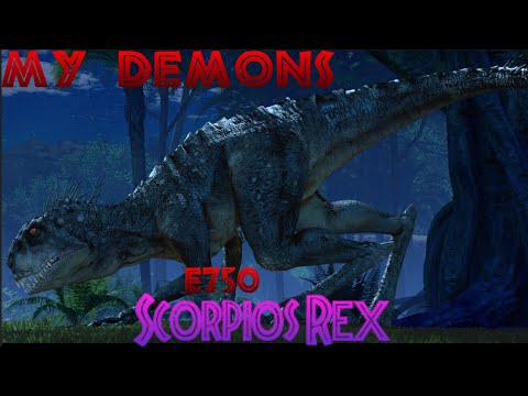 E750: Scorpios Rex - My Demons Nightcore