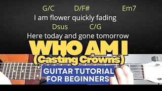 Who am I- Casting Crowns/Guitar Tutorial with chords and lyrics:For Beginners (Easy chords)