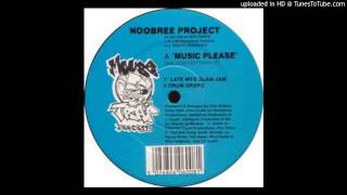 Noobree project - Music Please (late nite slam jam)