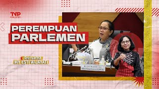 Pendidikan Sebagai Jalan Pemberdayaan Perempuan – Perempuan Parlemen Eps. MY ESTI WIJAYATI