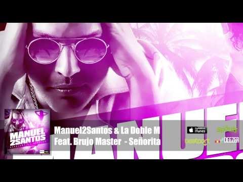 Manuel2Santos & La Doble M Feat. Brujo Master - Señorita (Official Audio)