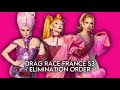 DRAG RACE FRANCE Season 3 ELIMINATION ORDER
