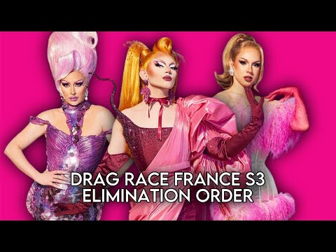 DRAG RACE FRANCE Season 3 ELIMINATION ORDER