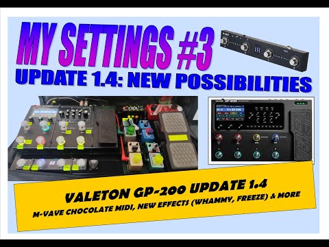 Valeton GP-200 firmware 1.4 - New possibilities for your pedalboard