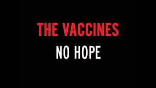 The Vaccines  -  No hope (live in Brighton)