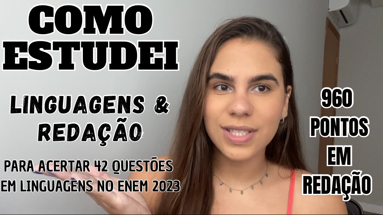 COMO ESTUDEI LINGUAGENS PARA ACERTAR 42 QUESTÕES NO ENEM 2023