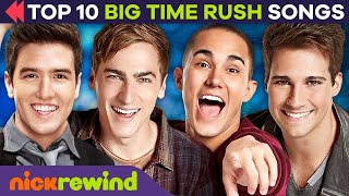 Ranking The Top 10 BIG TIME RUSH SONGS 🎶 | NickRewind