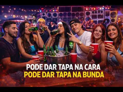 PODE DAR TAPA DA CARA, PODE DAR TAPA NA BUNDA - CARNAVAL - 2026 - PAREDÃO - VERÃO 