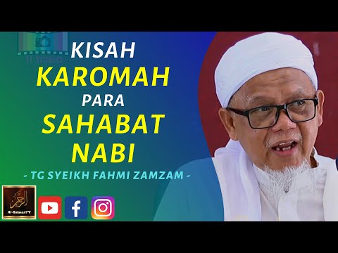 TG Syeikh Ahmad Fahmi Zamzam - KISAH KAROMAH PARA SAHABAT NABI