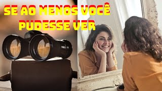 Se voce pudesse ver amor