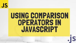 Download the video "Comparison Operators in JavaScript ( in 2 minutes )"