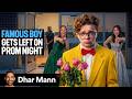 FAMOUS BOY Gets Stood Up At Prom Ft CG5 Dhar Mann Studios