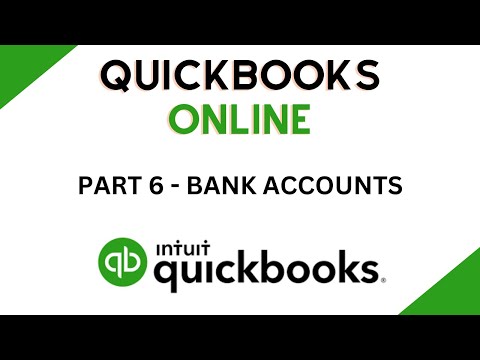 Adding Bank Accounts & Bank Feeds - QuickBooks Online Tutorial - Part 6