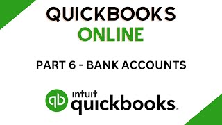 Adding Bank Accounts & Bank Feeds - QuickBooks Online Tutorial - Part 