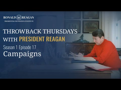 Throwback Thursday with President Reagan (Season 1) Ep 17 - Campaigns