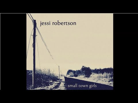 Small Town Girls - Jessi Robertson - Small Town Girls - Track 02