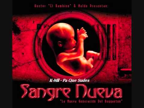 14.K-Mil  - Pa Que Sudes (Sangre Nueva)
