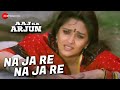 Na Ja Re Na Ja Re Aaj Ka Arjun Lata Mangeshkar Amitabh Bachchan Jaya Prada