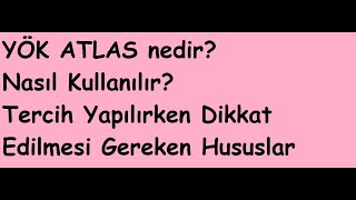 Yök Atlas Nedir ? Nasıl Kullanılır ?