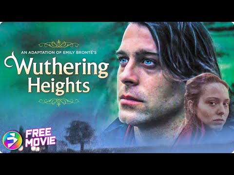 WUTHERING HEIGHTS | Drama Romance | Emily Bronte | Free Movie