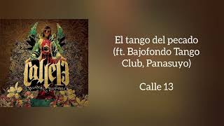 &quot;El tango del pecado (ft. Bajofondo Tango Club, Panasuyo)&quot; Calle 13