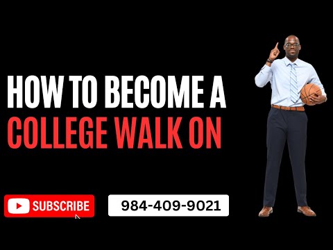 WHAT TO KNOW ABOUT COLLEGE BASKETBALL WALK ONS AND HOW TO WALK ONTO A COLLEGE BASKETBALL TEAM ?