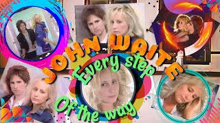 John Waite ✨ Every Step Of The Way