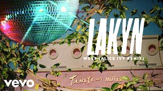 Lakyn - West (Alice Ivy Remix / Audio)