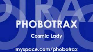 PHOBOTRAX - Cosmic Lady