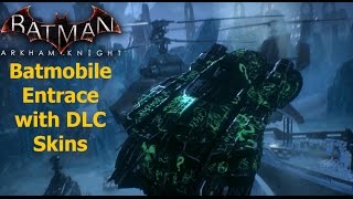 Batman Arkham Knight: Batmobile Entrance with DLC Skins