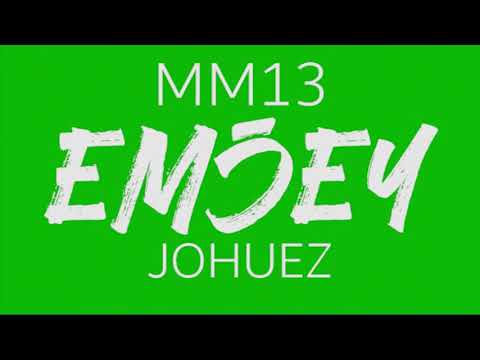 EMJEY - MM13, JOHUEZ (LYRIC VIDEO)