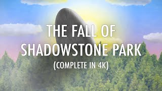The Fall of Shadowstone Park (Complete in 4K)