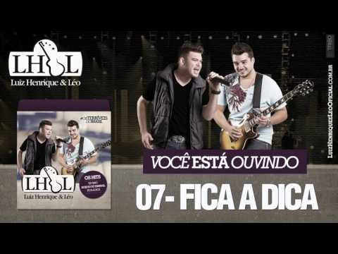 07. Luiz Henrique e Léo - Fica a Dica (Part. Pedro Paulo e Alex)