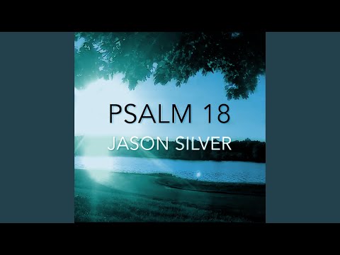 Great Praise from Great Victory (Psalm 18)